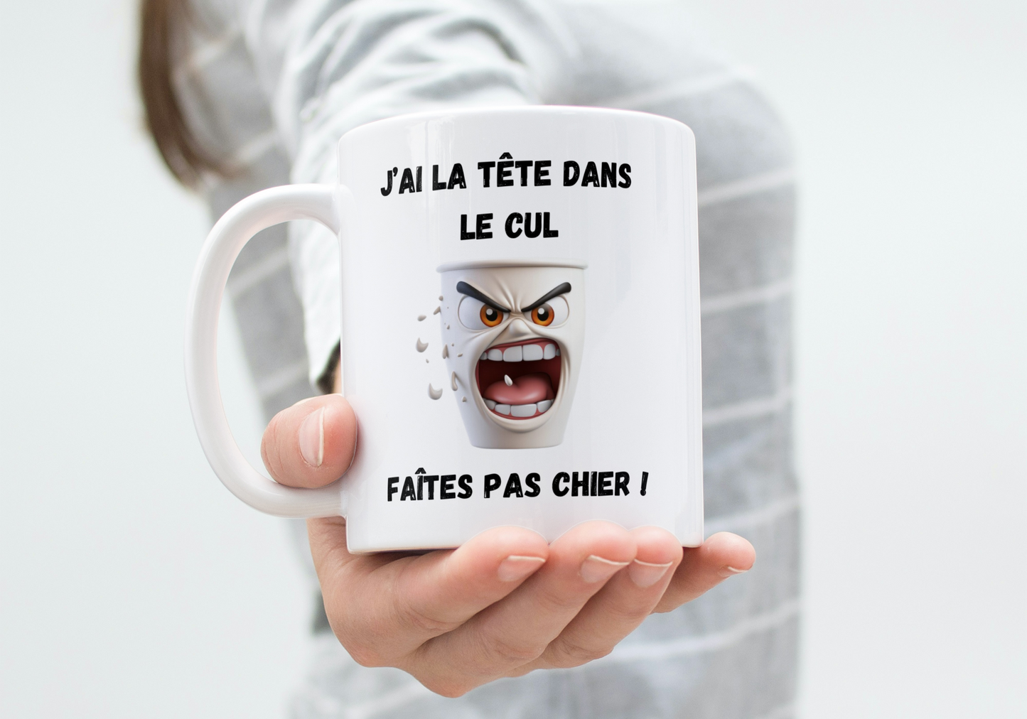 Mug I'M UP IN MY ASS, DON'T PISS IT OFF!