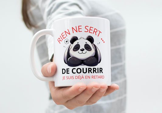 Mug humour - Panda « Rien ne sert de courir… je suis déjà en retard »