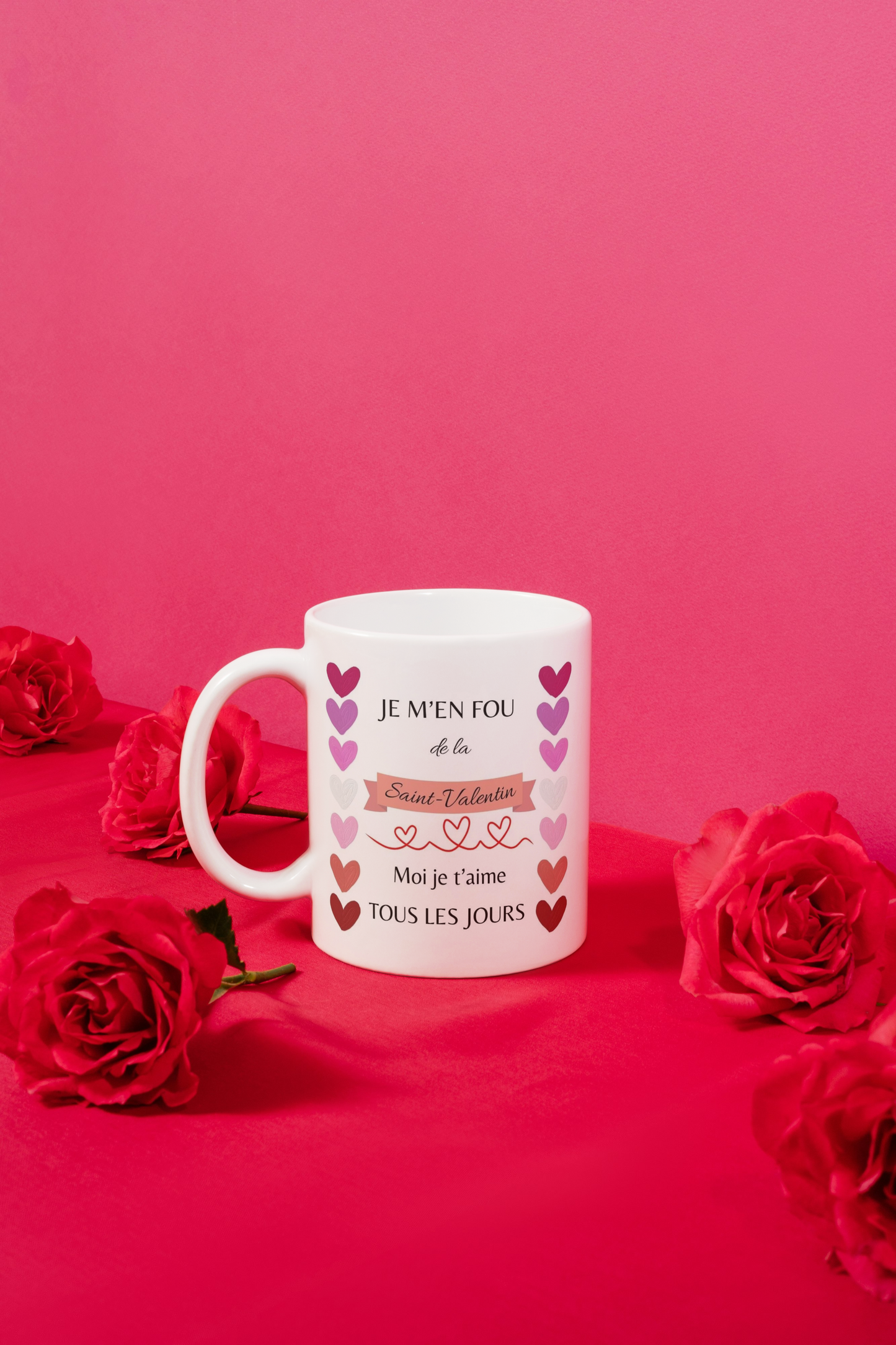 Valentine's Day Mug "I don't care about Valentine's Day, I love you every day"