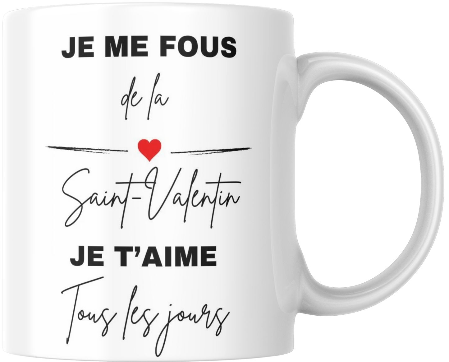 Tasse zum Valentinstag für Paare mit Vornamen „Der Valentinstag ist mir egal, ich liebe dich jeden Tag“