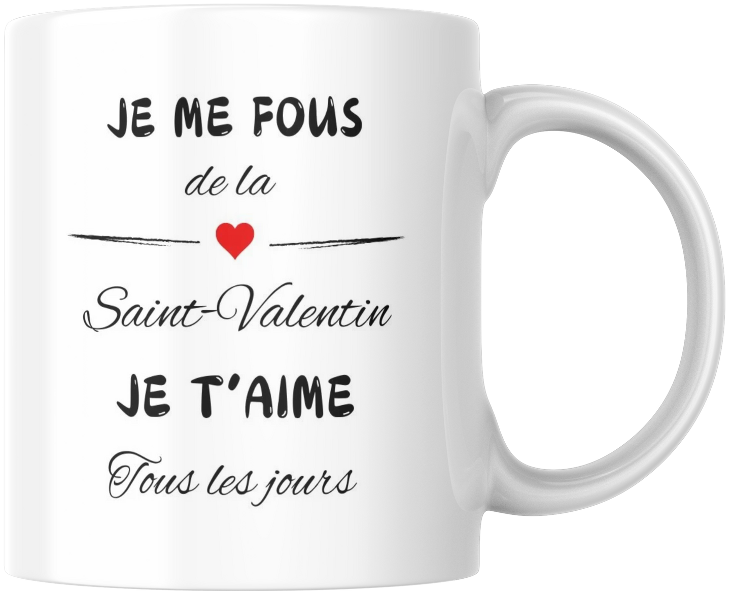 Tasse zum Valentinstag für Paare mit Vornamen „Der Valentinstag ist mir egal, ich liebe dich jeden Tag“