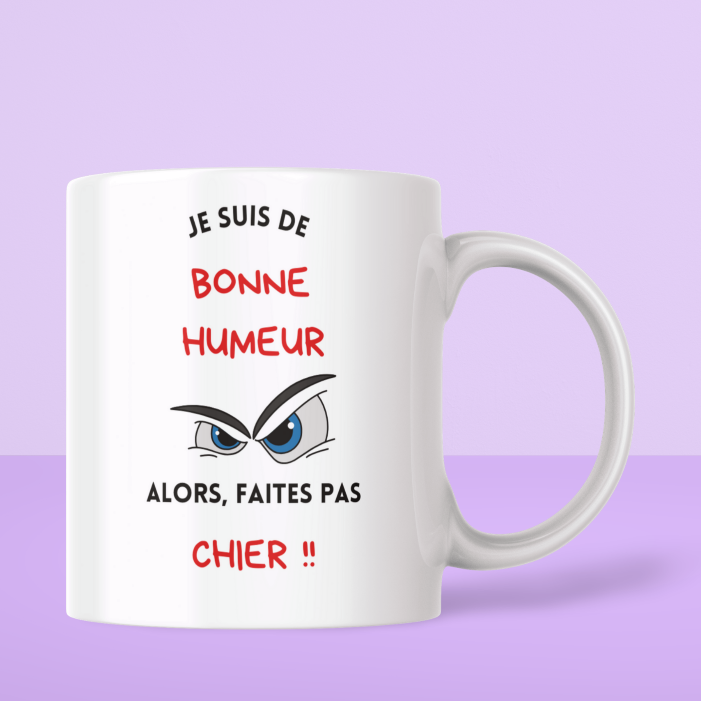 Humor mug "I'm in a good mood, so don't be a pain!"
