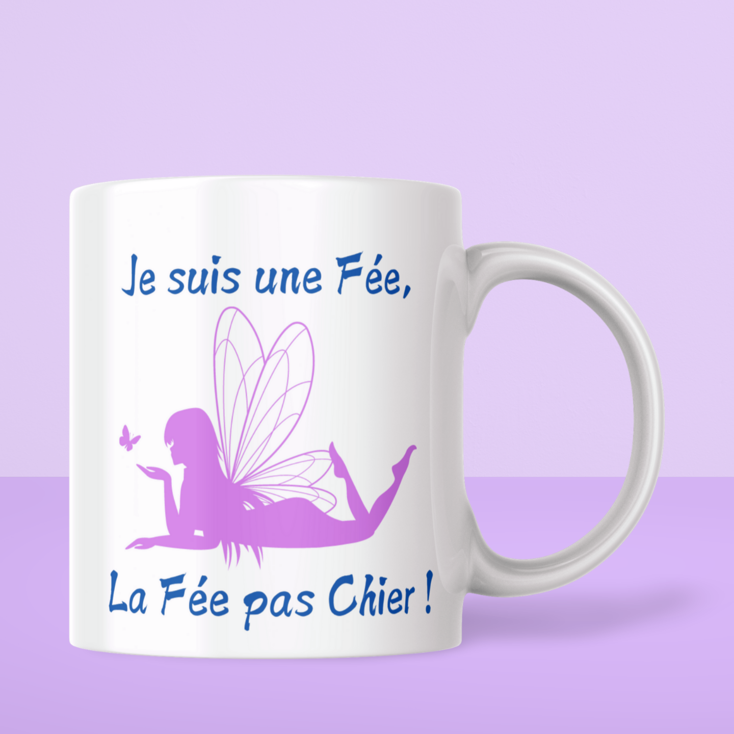 Humorous mug "I'm a Fairy, the Fairy who doesn't give a damn!"