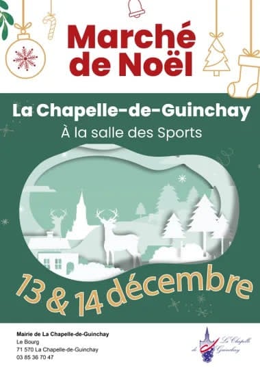 La Chapelle-de-Guinchay (71) - Samedi 13 et Dimanche 14 décembre 2025 - Marché de Noël
