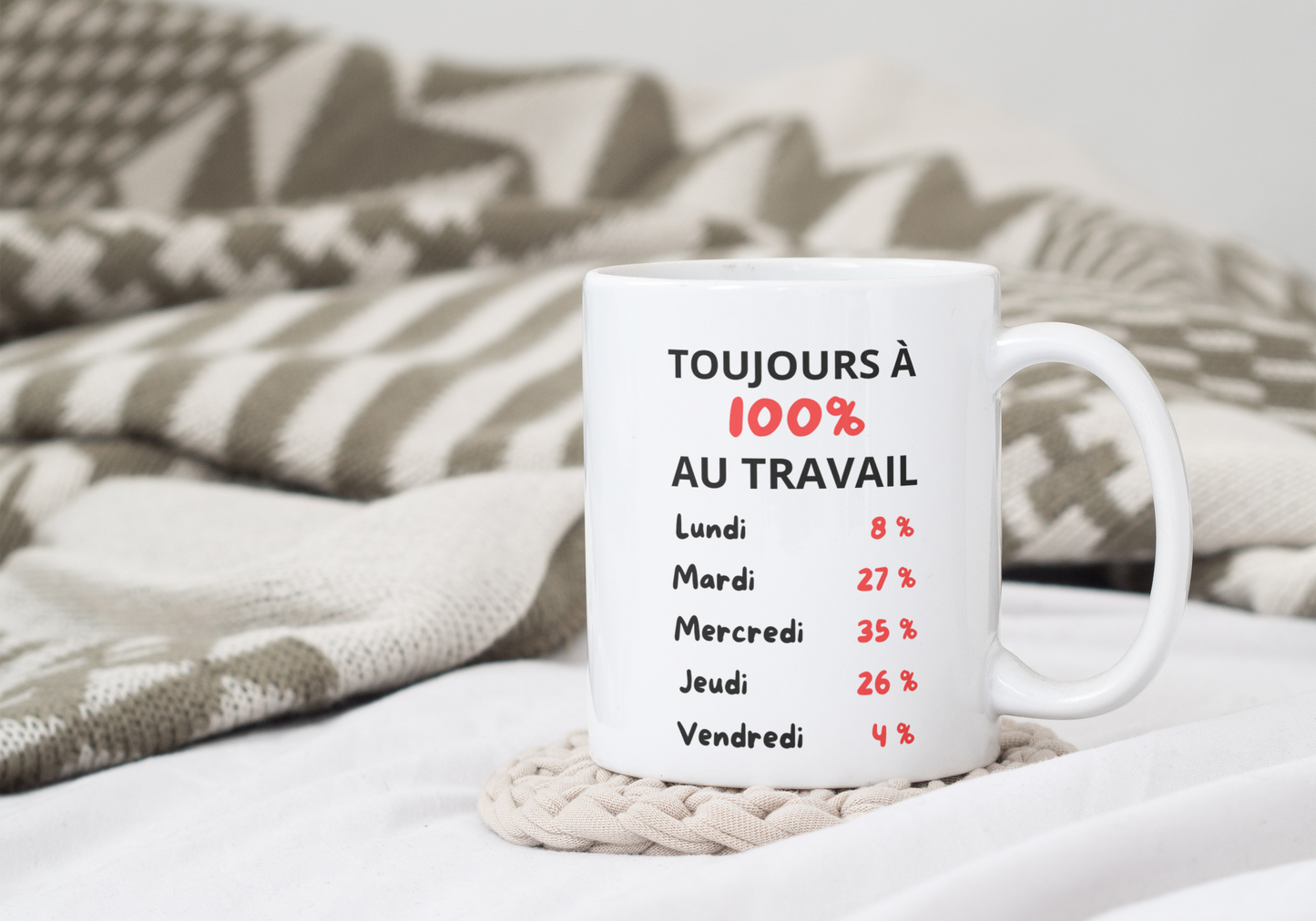 Mug humour - “Toujours à 100 % au travail”