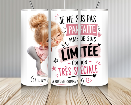 Tumbler « Édition Très Spéciale » – Un Design Fun et Plein de Personnalité (A&C My Créa)