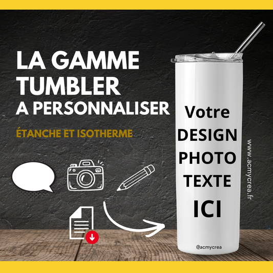 Tumbler personnalisable isotherme avec photo prénom et logo (A&C My Créa)