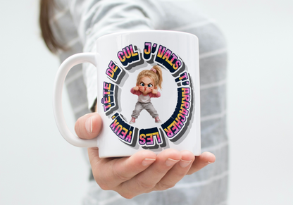 Mug Fun & Décalé – « J’vais T’arracher les Yeux » - Petite fille (A&C My Créa)