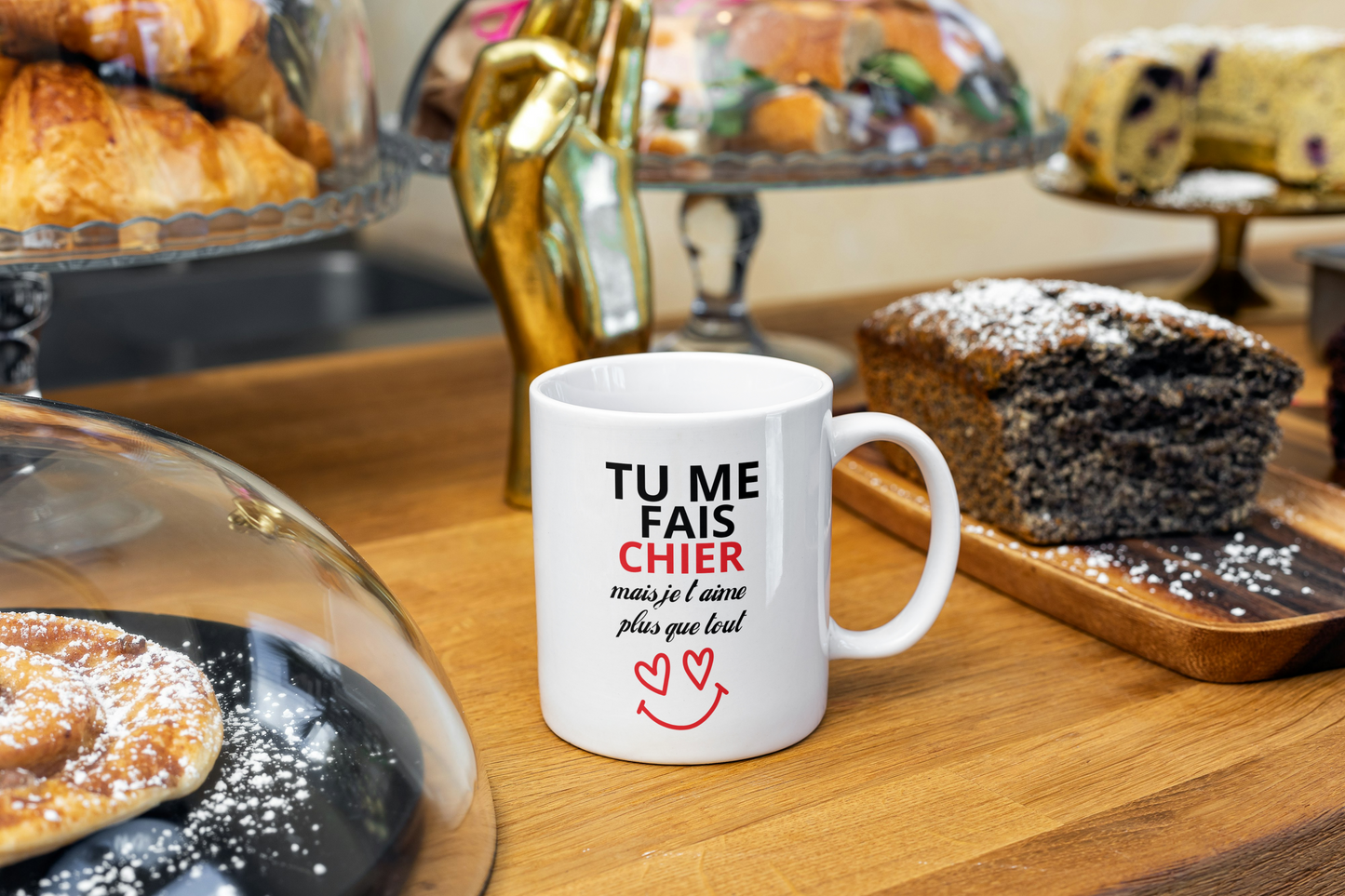 Mug humour - "Tu me fais chier… mais je t’aime plus que tout"