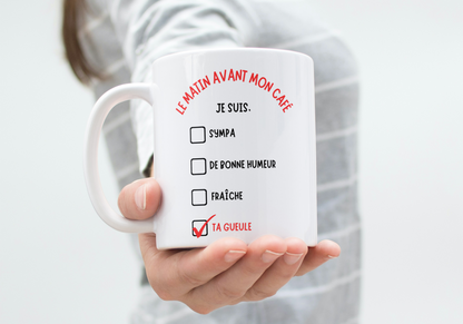 Mug humour - “Le matin avant mon café"
