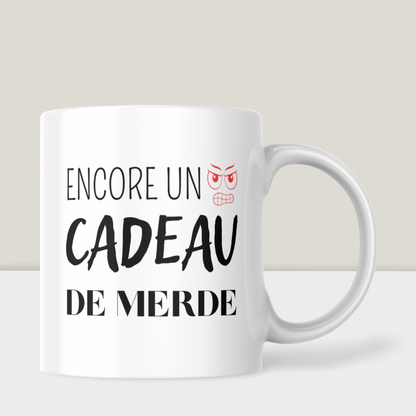 Mug humour - « Encore un cadeau de merde »