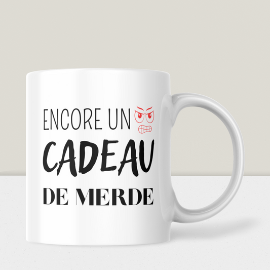 Mug humour - « Encore un cadeau de merde »