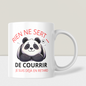 Mug humour - Panda « Rien ne sert de courir… je suis déjà en retard »