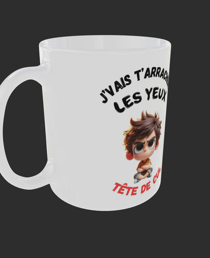 Mug humour "Je vais t'arracher les yeux, tête de cul" - Petit garçon