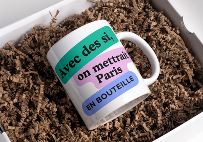 Mug citation - Avec des si, on mettrait Paris en bouteille