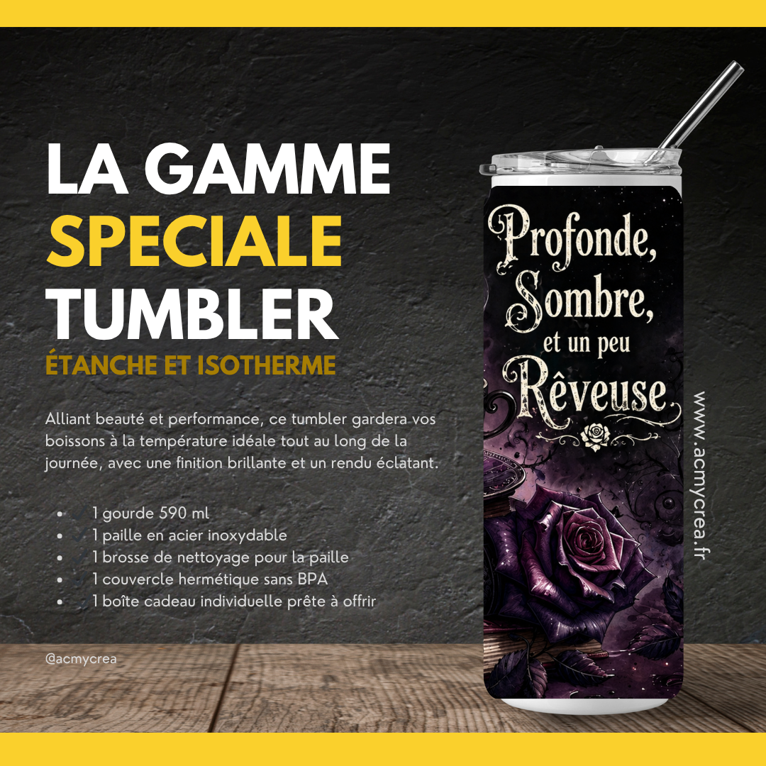 Tumbler Citation Sombre Rêveuse Roses Design Original (A&C My Créa)